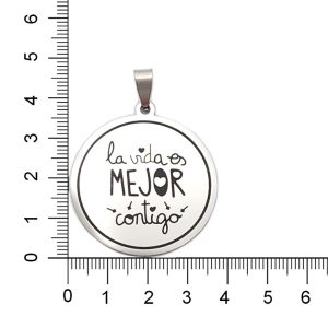 Dije acero quirúrgico Medalla "la vida es mejor contigo"